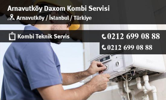 Arnavutköy Daxom Kombi Servisi İletişim