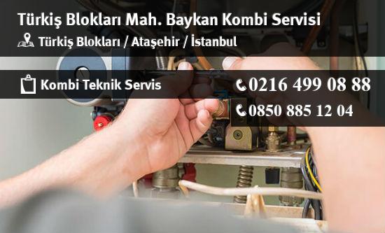Türkiş Blokları Baykan Kombi Servisi İletişim