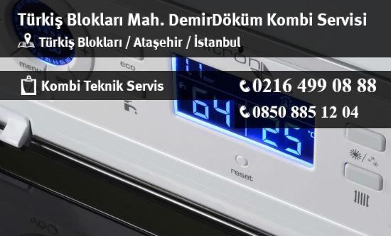 Türkiş Blokları DemirDöküm Kombi Servisi İletişim