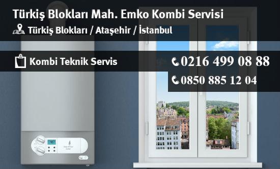 Türkiş Blokları Emko Kombi Servisi İletişim