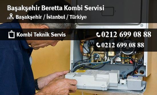 Başakşehir Beretta Kombi Servisi İletişim