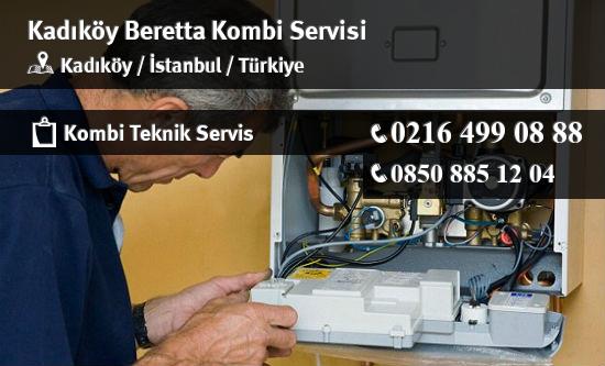 Kadıköy Beretta Kombi Servisi İletişim