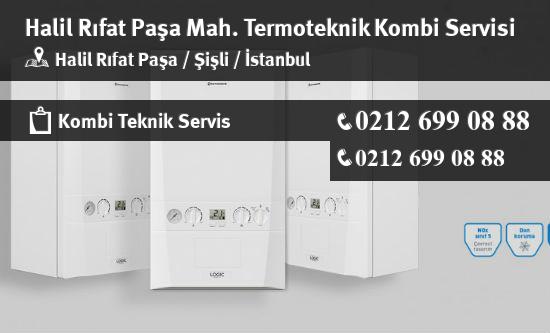 Halil Rıfat Paşa Termoteknik Kombi Servisi İletişim